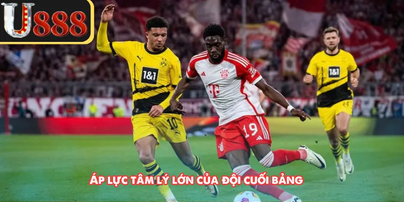 Áp lực tâm lý lớn của đội cuối bảng 
