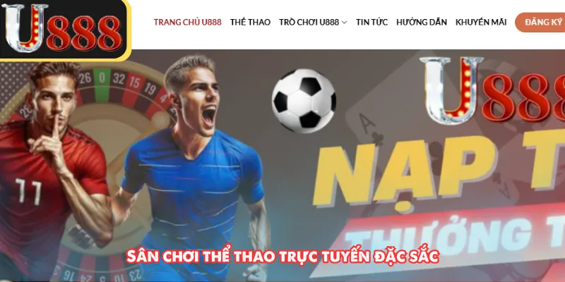 Sân chơi thể thao trực tuyến đặc sắc 